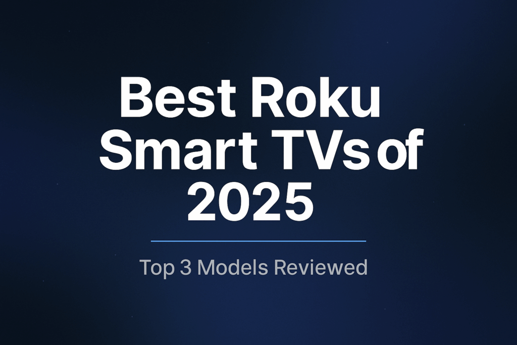 best roku smart tvs